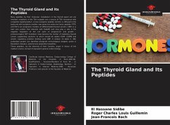 The Thyroid Gland and Its Peptides - Sidibé, El Hassane;Guillemin, Roger Charles Louis;Bach, Jean-Francois