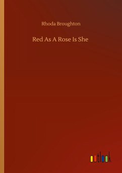 Red As A Rose Is She - Broughton, Rhoda