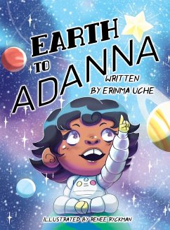 Earth to Adanna - Uche, Erinma A