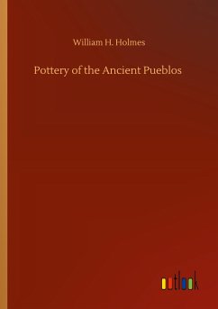 Pottery of the Ancient Pueblos - Holmes, William H.