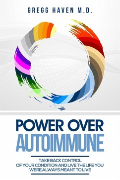 Autoimmune Cookbook - Power Over Autoimmune - Haven M. D., Gregg