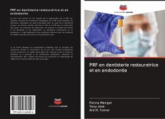 PRF en dentisterie restauratrice et en endodontie - Mangat, Panna;Jose, Tony;Tomer, Anil K