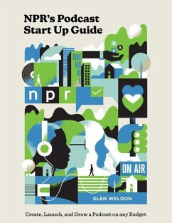 NPR#s Podcast Startup Guide - Weldon, Glen