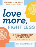 Love More, Fight Less: Communication Skills Every Couple Needs