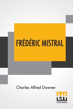 Frédéric Mistral - Downer, Charles Alfred