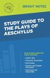 Study Guide to the Plays of Aeschylus - Bild 1