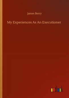 My Experiences As An Executioner - Berry, James