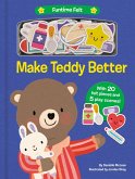Make Teddy Better Make Teddy Better