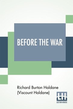 Before The War - Haldane (Viscount Haldane), Richard Burt