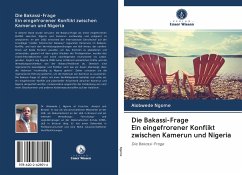 Die Bakassi-Frage Ein eingefrorener Konflikt zwischen Kamerun und Nigeria - Ngome, Alobwede