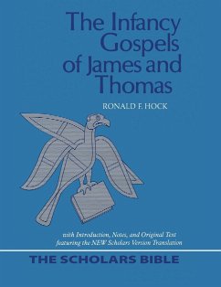 The Infancy Gospels of James and Thomas - Hock, Ronald F.