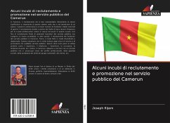 Alcuni incubi di reclutamento e promozione nel servizio pubblico del Camerun - Kijem, Joseph