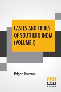 Castes And Tribes Of Southern India (Volume I) - Thurston, Edgar