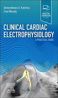 Clinical Cardiac Electrophysiology - Katritsis, Demosthenes G; Morady, Fred
