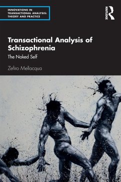 Transactional Analysis of Schizophrenia - Mellacqua, Zefiro