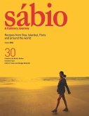 Sábio: A Culinary Journey: Recipes from Goa, Istanbul, Paris and Around the World