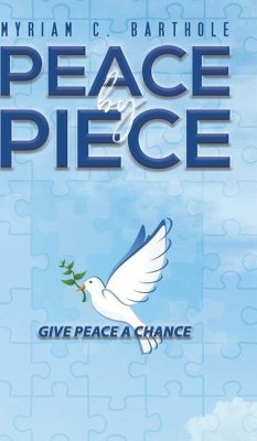 Peace by Piece - Barthole, Myriam C.