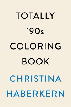 Totally '90s Coloring Book - Haberkern, Christina