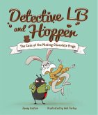 Detective LB and Hopper: The Case of the Missing Chocolate Frogs
