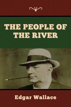 The People of the River - Wallace, Edgar