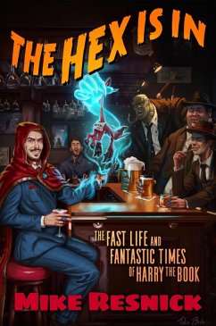The Hex Is In: The Fast Life and Fantastic Times of Harry the Book (eBook, ePUB) - Resnick, Mike