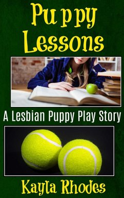 Cover Puppy Lessons: A Lesbian Puppy Play Story (eBook, ePUB)