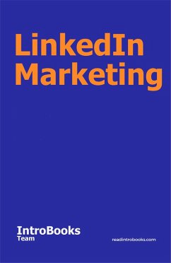 LinkedIn Marketing (eBook, ePUB) - Team, IntroBooks