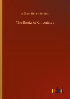 The Books of Chronicles - Bennett, William Henry