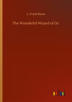 The Wonderful Wizard of Oz - Baum, L. Frank