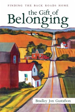 The Gift of Belonging - Gustafson, Bradley Jon