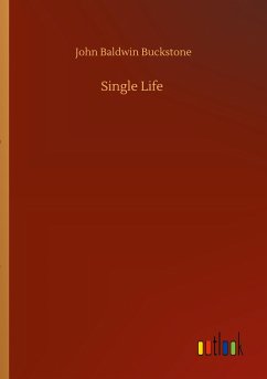 Single Life - Buckstone, John Baldwin