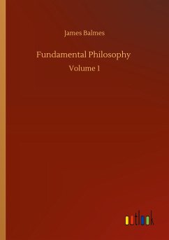 Fundamental Philosophy - Balmes, James