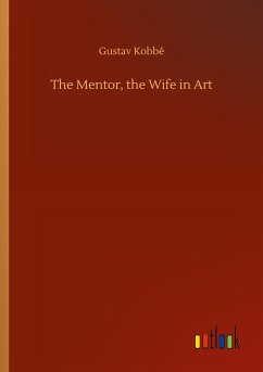 The Mentor, the Wife in Art - Kobbé, Gustav