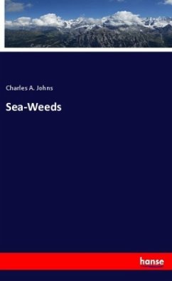 Sea-Weeds - Johns, Charles A.