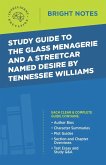 Study Guide to The Glass Menagerie and A Streetcar Named Desire by Tennessee Williams