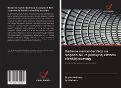 Badanie nanoindentacji na stopach NiTi z pami¿ci¿ kszta¿tu cienkiej warstwy - Mohanty, Pratik;Behera, Ajit