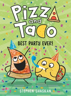 Pizza and Taco: Best Party Ever! - Shaskan, Stephen
