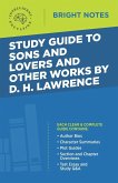 Study Guide to Sons and Lovers and Other Works by D. H. Lawrence