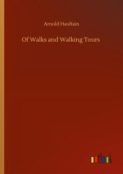 Of Walks and Walking Tours - Haultain, Arnold