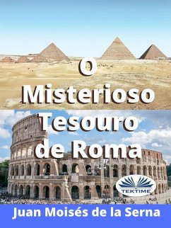 O Misterioso Tesouro De Roma (eBook, ePUB) - Serna, Juan Moisés de La
