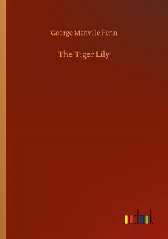 The Tiger Lily - Fenn, George Manville