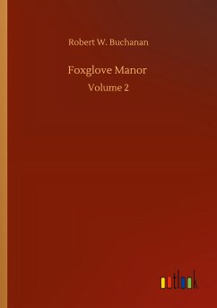 Foxglove Manor - Buchanan, Robert W.