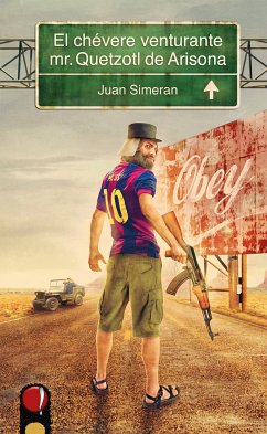 El chévere venturante mr.Quetzotl de Arisona (eBook, ePUB) - Simeran, Juan