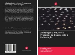 A Radiação Ultravioleta: Processos de Desinfecção e Estimulação - Korotkova, Irina; Semenov, Anatolii; Sakhno, Tamara