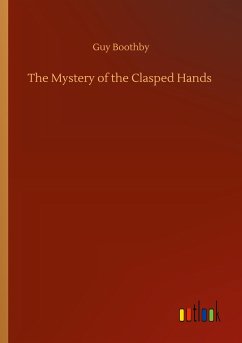 The Mystery of the Clasped Hands - Boothby, Guy