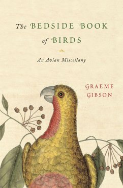 The Bedside Book of Birds - Gibson, Graeme
