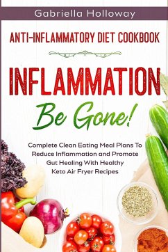Anti Inflammatory Diet Cookbook - Holloway, Gabriella