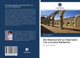 Die Wissenschaft von Nasiraddin Tusi und seine Weltwerke