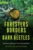 Foresters, Borders, and Bark Beetles (eBook, ePUB)