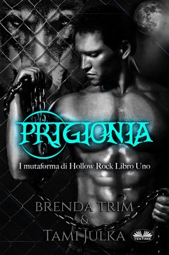 Prigionia (eBook, ePUB) - Trim, Brenda; Julka, Tami